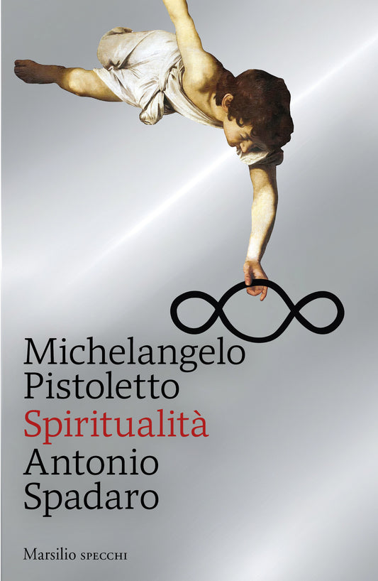 Spiritualità  - Michelangelo Pistoletto e  Antonio Spadaro