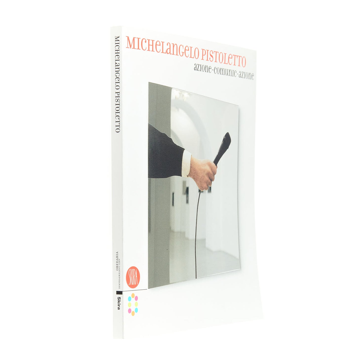 Michelangelo Pistoletto. azione -comunic-azione (catalogo mostra)