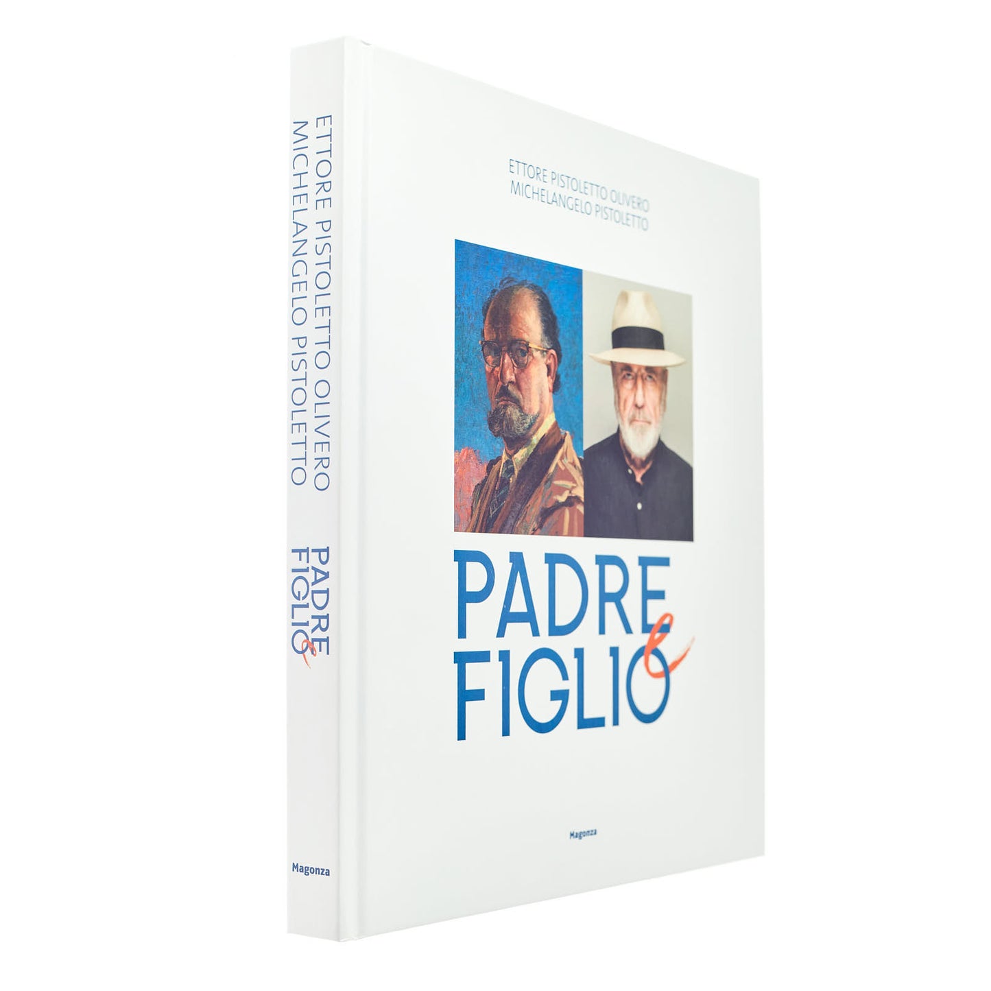 Ettore Pistoletto Olivero. Michelangelo Pistoletto. Padre e Figlio (exhibition catalogue English ed.)