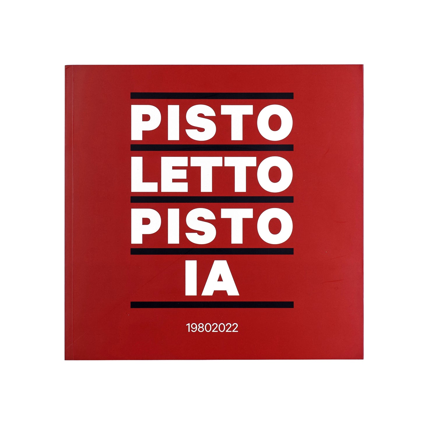 Pistoletto Pistoia 19802022 (catalogo mostra)