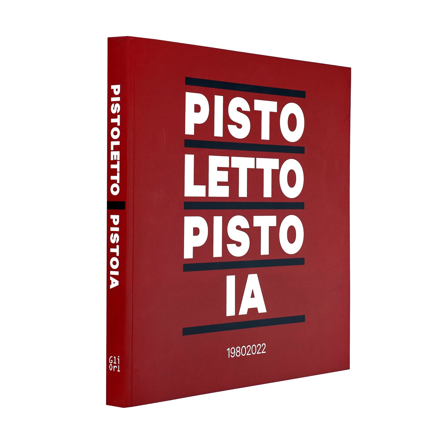 Pistoletto Pistoia 19802022 (catalogo mostra)