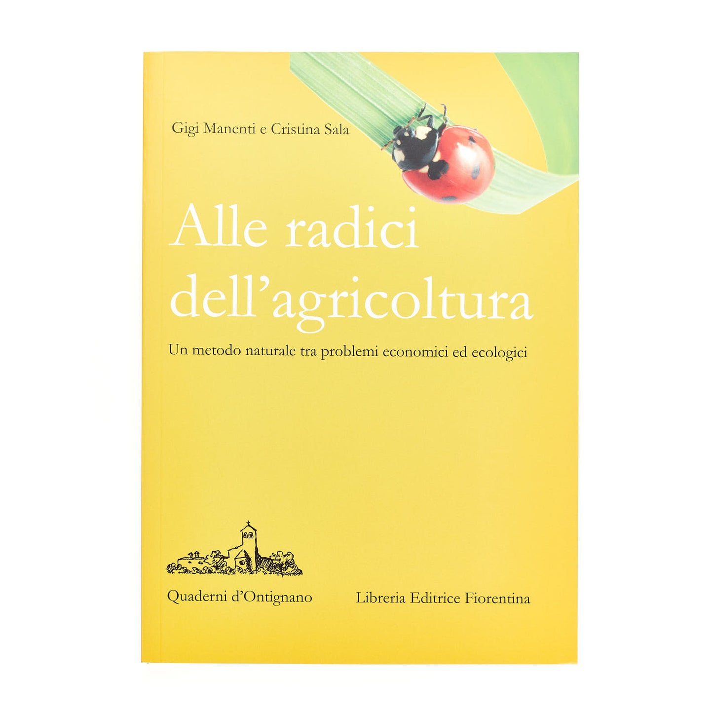 Alle radici dell'agricoltura (Gigi Manenti e Cristina Sala)
